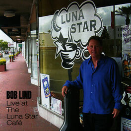 Album cover of Bob Lind Live at the Luna Star Café