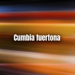 Album cover of Cumbia Fuertona