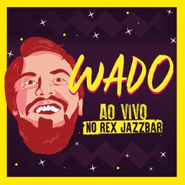 Album cover of Wado ao Vivo no Rex