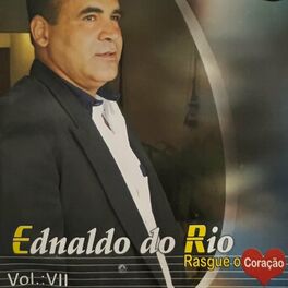 Album cover of Rasgue o Coração, Vl. 7