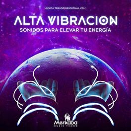 Album cover of Alta Vibración - Sonidos Para Elevar Tu Energía