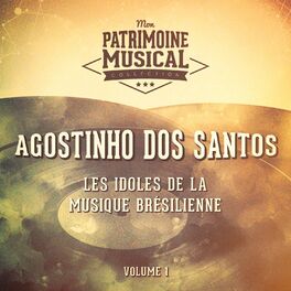 Album cover of Les idoles de la musique brésilienne : Agostinho Dos Santos, Vol. 1