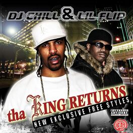 Album cover of DJ Chill and Lil Flip Present: Tha King Returns
