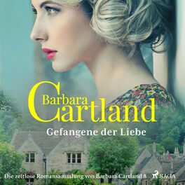 Album cover of Gefangene der Liebe - Die zeitlose Romansammlung von Barbara Cartland 8 (Ungekürzt)