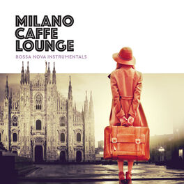Album cover of Milano Caffè Lounge