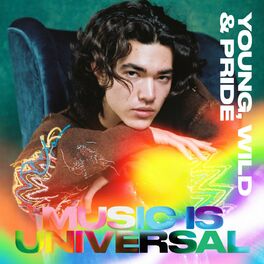 Album cover of Music Is Universal: Young, Wild, And Pride