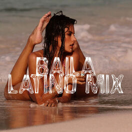 Album cover of Baila Latino Mix