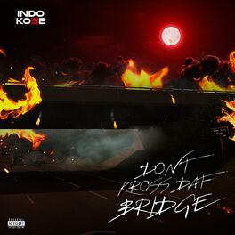 Album cover of Don't Kross Dat Bridge (feat. Ko5e)