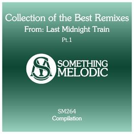 Album cover of Collection of the Best Remixes From: Last Midnight Train, Pt. 1