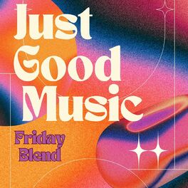 Album cover of Just Good Music - Friday Blend