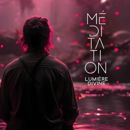 Album cover of Méditation lumière divine (Zone de détente et meditation confiance en soi et reussite)