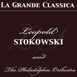 Album cover of La grande classica: Leopold Stokowski