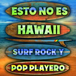 Album cover of Esto No Es Hawaii: Surf Rock Y Pop Playero