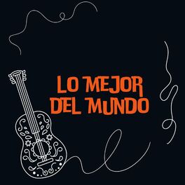 Album cover of Lo Mejor del Mundo