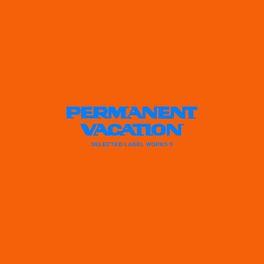 Album cover of Permanent Vacation Selected Label Works 9