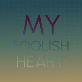 Album cover of My Foolish Heart