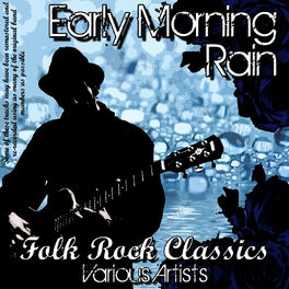 Album cover of Early Morning Rain - Folk Rock Classics