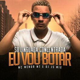 Album cover of Só Linguada Concentrada Eu Vou Botar