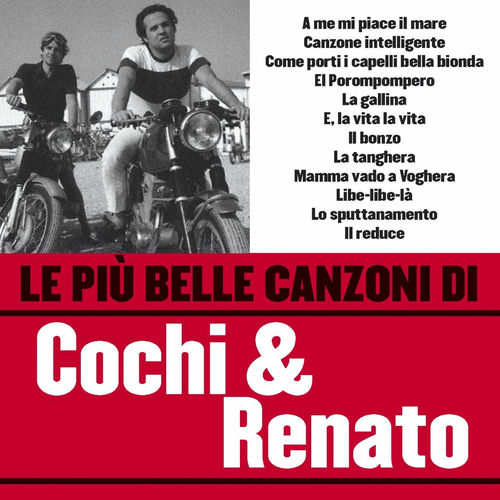 Ascolta Le più belle canzoni di Cochi e Renato di Cochi e Renato Canzoni e testi Deezer