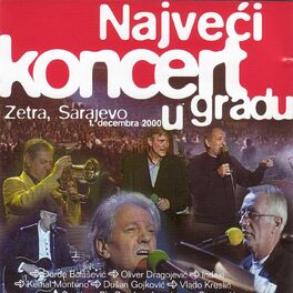 Album cover of Največi koncert u gradu (Live at Zetra, Sarajevo, 12/1/2000)