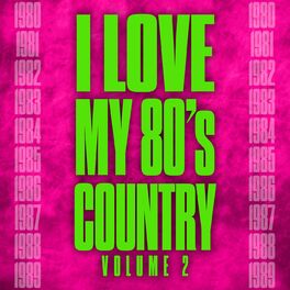 Album cover of I Love My 80's Country Vol. 2