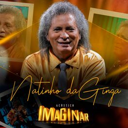 Album cover of Acústico Imaginar: Natinho da Ginga (Acústico)