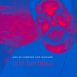 Album cover of Não Se Compare Com Ninguém