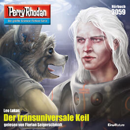Album cover of Der transuniversale Keil - Perry Rhodan - Erstauflage 3059 (Ungekürzt)