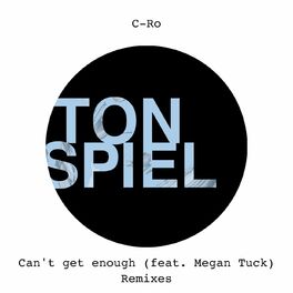 Album cover of Can't Get Enough (feat. Megan Tuck) (Remixes)