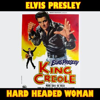 Elvis Presley Hard Headed Woman Listen With Lyrics Deezer