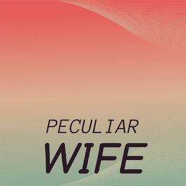 Album cover of Peculiar Wife