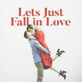 Album cover of Lets Just Fall in Love