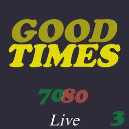 Album cover of Good Times 70/80 Live 3