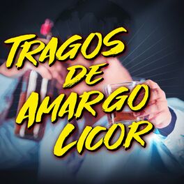 Album cover of Tragos De Amargo Licor