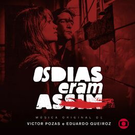 Album cover of Os Dias Eram Assim - Música Original de Victor Pozas e Eduardo Queiroz