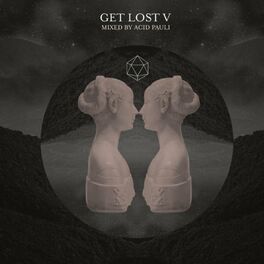 Album cover of Get Lost V Mixed by Acid Pauli