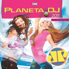 Album cover of Planeta DJ Jovem Pan 2011 One (Ibiza Dance House Top Hits)