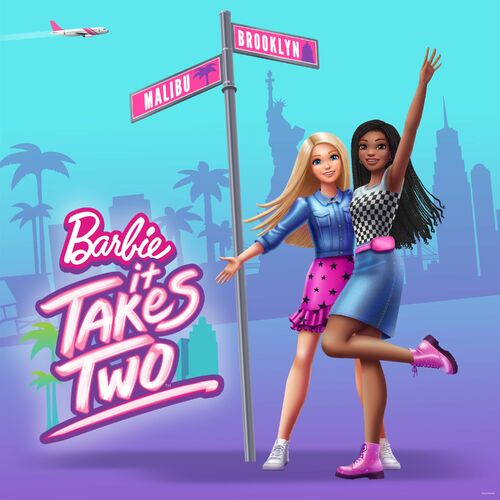 Barbie - It Takes Two (Theme Song) : chansons et paroles | Deezer