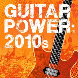 Album cover of Guitar Power: 2010s