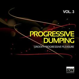 Album cover of Progressive Dumping, Vol. 3 (Groovy Progressive Pleasure)