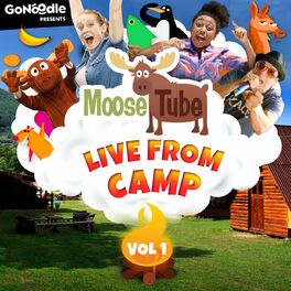 Album cover of GoNoodle Presents: Moose Tube Live From Camp (Vol. 1)