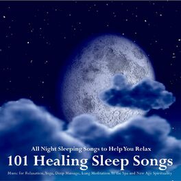 Album picture of 101 Healing Sleep Songs: Music for Relaxation, Yoga, Deep Massage, Long Meditation At the Spa and New Age Spirituality