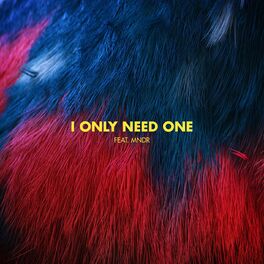 Album cover of I Only Need One (feat. MNDR)