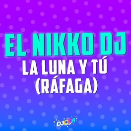 Album cover of La luna y tú (El Nikko DJ Remix)