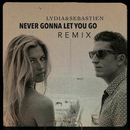Album cover of Never Gonna Let You Go (Remix)