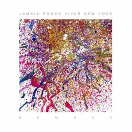 Album cover of Jamais Posso Viver Sem Você