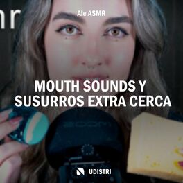 Album cover of Mouth Sounds Y Susurros Extra Cerca