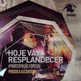 Album cover of Hoje Vai Resplandecer (feat. Priscilla Alcantara)