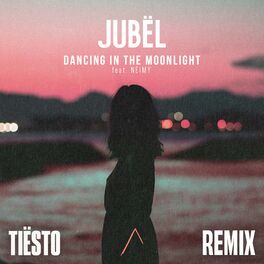 Album cover of Dancing In The Moonlight (feat. NEIMY) (Tiësto Remix)