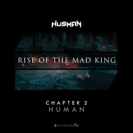 Album cover of Rise Of The Mad King (Chapter 2 - Human)